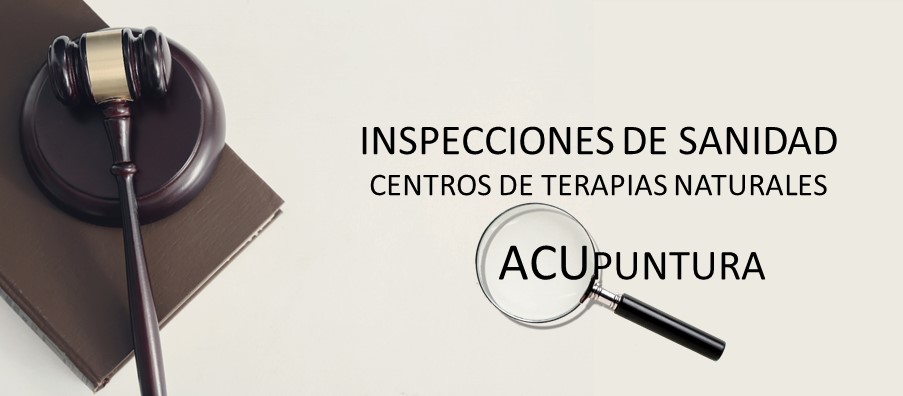 Aumento de Inspecciones de Sanidad a los centros de terapias naturales, en especial a los que realizan acupuntura en Andalucía y Murcia