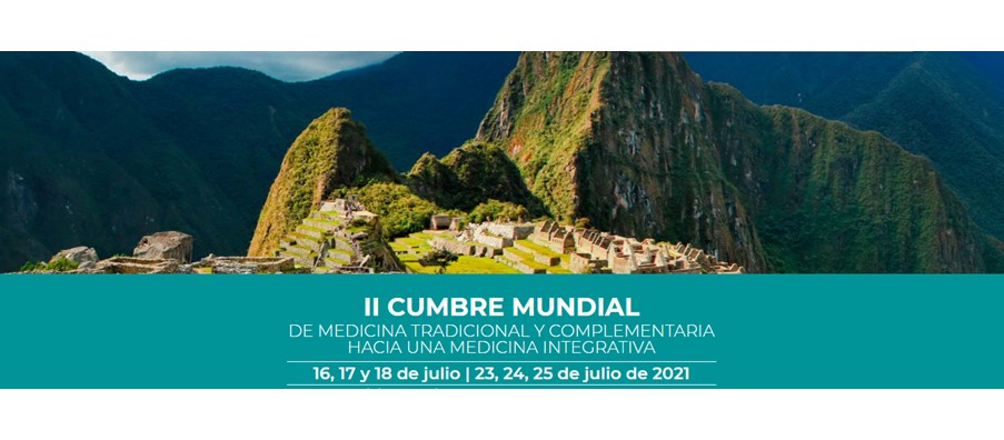 II Cumbre Mundial de Medicina Tradicional y Complementaria, hacia una Medicina Integrativa